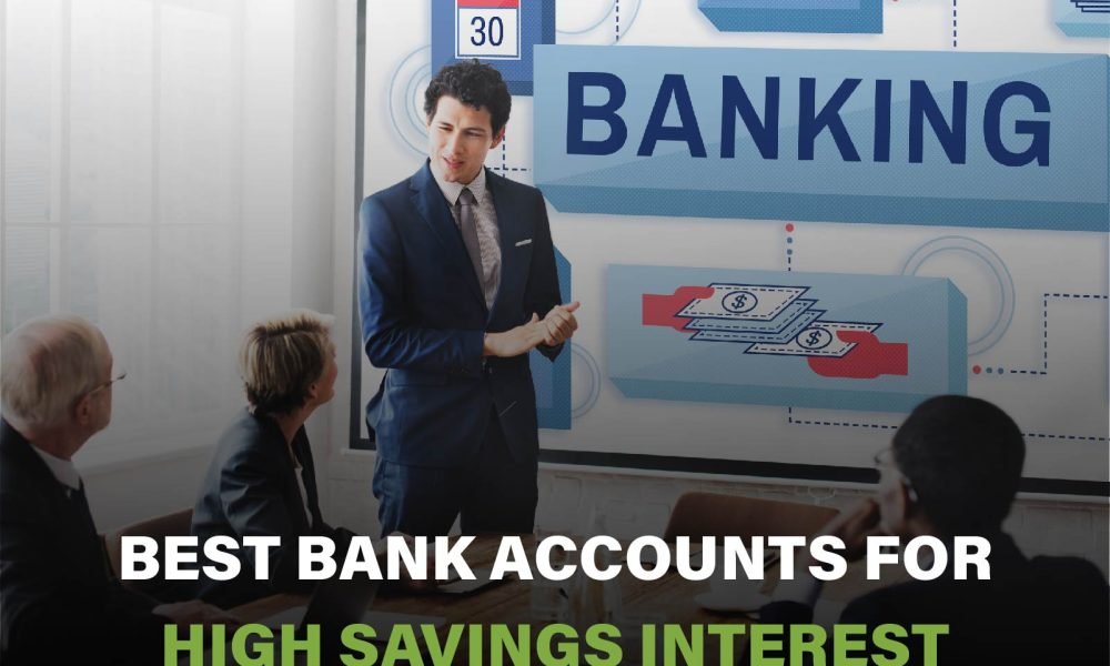 Top bank accounts with high savings interest rates, offering higher returns and low fees for smarter saving in 2025.