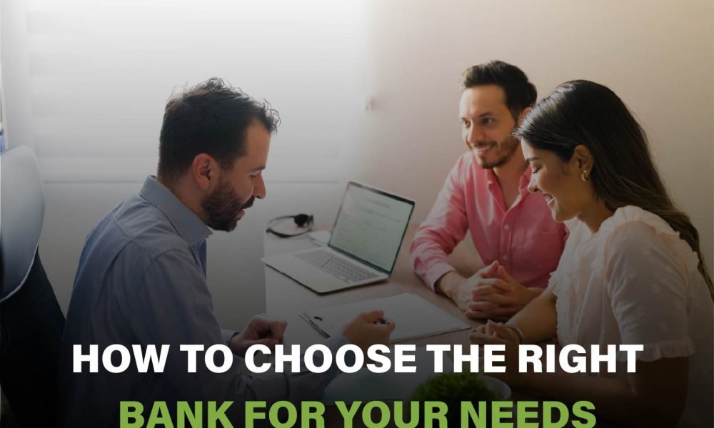 How to choose the right bank by considering fees, services, and features that align with your financial goals and needs.