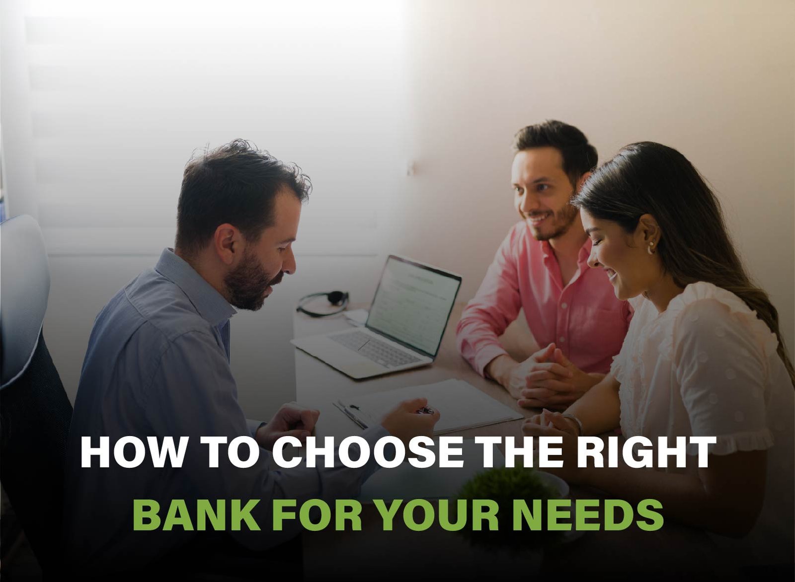 How to choose the right bank by considering fees, services, and features that align with your financial goals and needs.